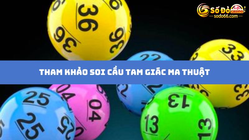 Tham khảo soi cầu tam giác ma thuật